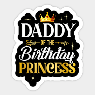 Daddy Of The Birthday Princess Girl Party Matching Family Sticker